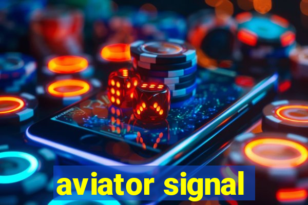 aviator signal